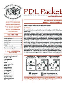 • fall 2008 http://www.pdl.cmu.edu/ newsletter on pdl activities and events  http://www.pdl.cmu.edu/Publications/
