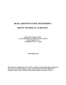 RCRA GROUND-WATER MONITORING: DRAFT TECHNICAL GUIDANCE OFFICE OF SOLID WASTE U.S. ENVIRONMENTAL PROTECTION AGENCY 401 M STREET, S.W.