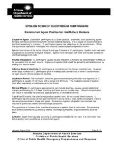 EPSILON TOXIN OF CLOSTRIDIUM PERFRINGENS Bioterrorism Agent Profiles for Health Care Workers Causative Agent: Clostridium perfringens is a Gram positive, anaerobic, toxin producing sporeforming rod that is commonly found