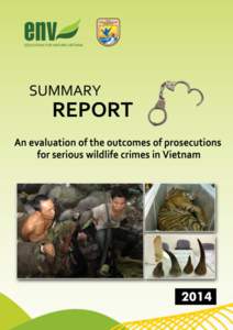 INTRODUCTION In January 2014, ENV carried out a review of criminal prosecutions which involved rare and endangered wildlife species that are currently listed in Group 1B of Decree[removed]and are fully protected under V