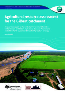 FLINDERS AND GILBERT AGRICULTURAL RESOURCE ASSESSMENT  www.csiro.au Agricultural resource assessment for the Gilbert catchment