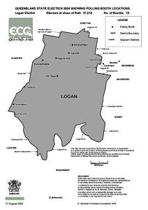 QUEENSLAND STATE ELECTION 2006 SHOWING POLLING BOOTH LOCATIONS. Logan District Electors at close of Roll: 27,510  No. of Booths: 10