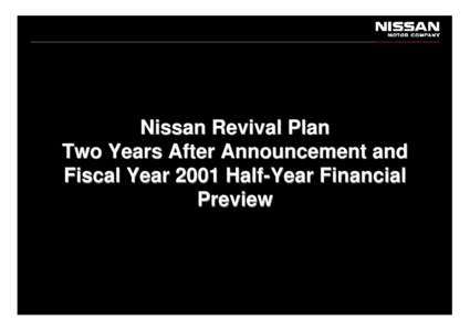 Nissan Revival Plan Two Years After Announcement and Fiscal Year 2001 Half-Year Financial Preview  Carlos Ghosn
