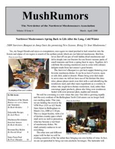 Contact Jack for Higher Resolution Version  MushRumors The Newsletter of the Northwest Mushroomers Association Volume 19 Issue 4