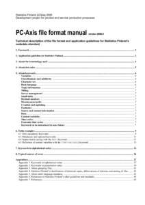 Statistics Finland 22 May 2006 Development project for product and service production processes PC-Axis file format manual  version