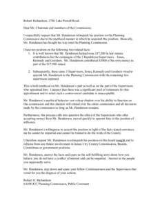 Robert Richardson, 2786 Lake Powell Road.  Dear Mr. Chairman and members of the Commission;  I respectfully request that Mr. Henderson relinquish his position on the Planning  Commission due 