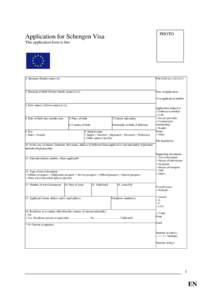 PHOTO  Application for Schengen Visa This application form is free  1. Surname (Family name) (x)