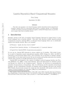Lambda Dependency-Based Compositional Semantics Percy Liang arXiv:1309.4408v2 [cs.AI] 18 SepSeptember 19, 2013