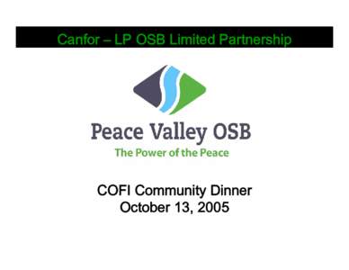 Microsoft PowerPoint - Peace Valley OSB Presentation 2005 COFI Community Dinner (edited)