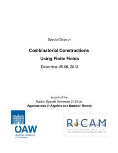 Special Days on  Combinatorial Constructions Using Finite Fields December 05-06, 2013