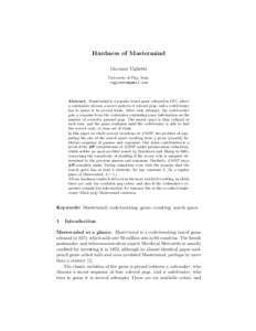 Hardness of Mastermind Giovanni Viglietta University of Pisa, Italy,   Abstract. Mastermind is a popular board game released in 1971, where