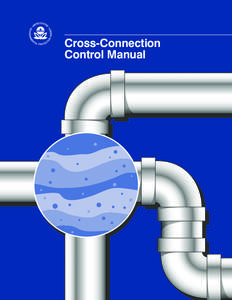 Cross-Connection Control Manual Office of Water (4606M) EPA 816-R[removed]www.epa.gov/safewater