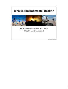 1  Some examples of the environment impacting health. Are there are any other examples that students can think of?  2