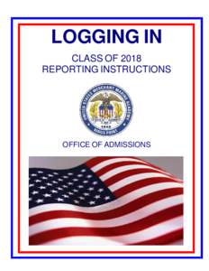 LOGGING IN CLASS OF 2018 REPORTING INSTRUCTIONS OFFICE OF ADMISSIONS