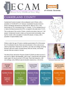 Snapshots of Illinois Counties CUMBERLAND COUNTY Cumberland County is located in the southeastern part of Illinois, with a population of 10,[removed]U.S. Census). Cumberland County is home to