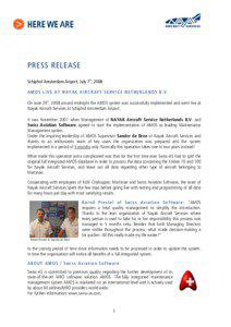 PRESS RELEASE Schiphol Amsterdam Airport, July 7th, 2008 AMOS LIVE AT NAYAK AIRCRAFT SERVICE NETHERLANDS B.V.