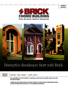 From the Brick Industry Association  Distinctive Residences Start with Brick INSIDE  THIS