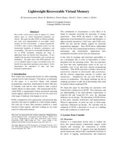 Lightweight Recoverable Virtual Memory M. Satyanarayanan, Henry H. Mashburn, Puneet Kumar, David C. Steere, James J. Kistler School of Computer Science Carnegie Mellon University  Abstract