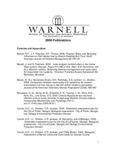 2008 Publications Fisheries and Aquaculture Banish, N.P., J.T. Peterson, R.F. Thurow[removed]Physical, Biotic, and Sampling Influences on Diel Habitat Use by Stream-Dwelling Bull Trout. North American Journal of Fisheries