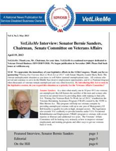 Vol 4, No.3, May[removed]VetLikeMe Interview: Senator Bernie Sanders, Chairman, Senate Committee on Veterans Affairs April 19, 2013 VetLikeMe: Thank you, Mr. Chairman, for your time. VetLikeMe is a national newspaper dedic