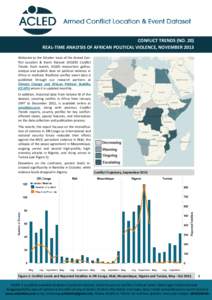 CONFLICT TRENDS (NO. 20) REAL-TIME ANALYSIS OF AFRICAN POLITICAL VIOLENCE, NOVEMBER 2013 Welcome to the October issue of the Armed Conflict Location & Event Dataset (ACLED) Conflict Trends. Each month, ACLED researchers 