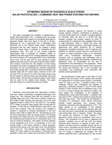 OPTIMIZING DESIGN OF HOUSEHOLD SCALE HYBRID  SOLAR PHOTOVOLTAIC + COMBINED HEAT AND POWER SYSTEMS FOR ONTARIO  P. Derewonko and J. M. Pearce * Department of Mechanical and Materials Engineering