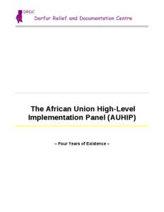 ----------------------------------------------------------------------------------------------------------------------------  The African Union High-Level Implementation Panel (AUHIP)  – Four Years of Existence –