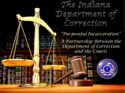 Therapeutic community / Rockville Correctional Facility / Corrections / State governments of the United States / Indiana Department of Correction / Idaho Department of Correction / Indiana / Medicine / Westville Correctional Facility