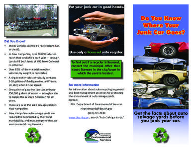 Put your junk car in good hands.  Do You Know Where Your Junk Car Goes? Did You Know?