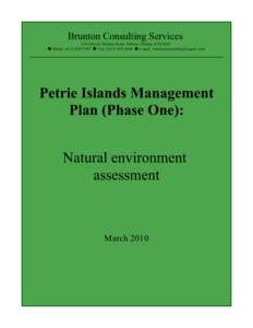 Brunton Consulting Services 216 Lincoln Heights Road, Ottawa, Ontario K2B 8A8  Phone: (  Fax: (  e-mail:   Petrie Islands Management