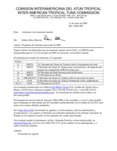 COMISION INTERAMERICANA DEL ATUN TROPICAL INTER-AMERICAN TROPICAL TUNA COMMISSION 8604 La Jolla Shores Drive, La Jolla CA, USA – www.ciat.org Tel: ( – Fax: ( – Director: Robin A