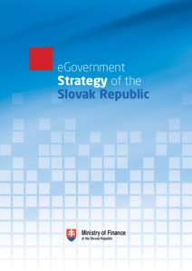 eGovernment Strategy of the Slovak Republic Ministry of Finance of the Slovak Republic