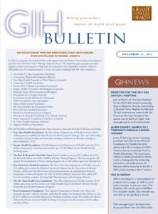 Helping grantmakers improve the health of all people BULLETIN GIH STATE GRANT WRITING ASSISTANCE FUND HELPS SECURE OVER $270 MILLION IN FEDERAL GRANTS