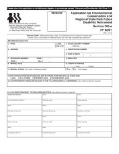 Please return this application to the Retirement System in an envelope marked “Personal and Confidential, Mail Drop 7-1”  Application for Environmental Conservation and Regional State Park Police Disability Retiremen