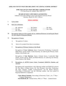 ASHLAND COUNTY-WEST HOLMES JOINT VOCATIONAL SCHOOL DISTRICT ASHLAND COUNTY-WEST HOLMES CAREER CENTER 1783 State Route 60, Ashland, Ohio[removed]BOARD OF EDUCATION REGULAR MEETING Ashland County-West Holmes Career Cent