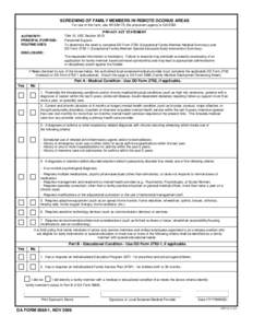 SCREENING OF FAMILY MEMBERS IN REMOTE OCONUS AREAS For use of this form, see AR; the proponent agency is OACISM. AUTHORITY: PRINCIPAL PURPOSE: ROUTINE USES: