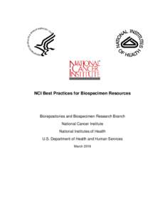NCI Best Practices for Biospecimen Resources  Biorepositories and Biospecimen Research Branch National Cancer Institute National Institutes of Health U.S. Department of Health and Human Services