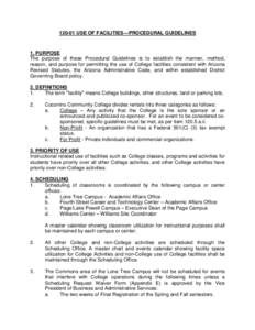 [removed]USE OF FACILITIES—PROCEDURAL GUIDELINES  1. PURPOSE The purpose of these Procedural Guidelines is to establish the manner, method, reason, and purpose for permitting the use of College facilities consistent with