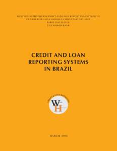 WESTERN HEMISPHERE CREDIT AND LOAN REPORTING INITIATIVE CENTRE FOR LATIN AMERICAN MONETARY STUDIES FIRST INITIATIVE THE WORLD BANK  T