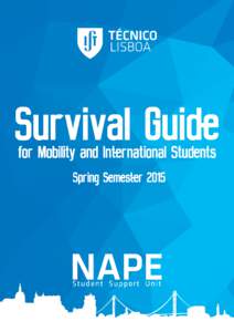 Hi everyone! We are the Student Support Unit of TÉCNICO (NAPE) and we welcome you all to our University! Like you, we are students and our mission is to ensure that you have a smooth transition to the University and ci