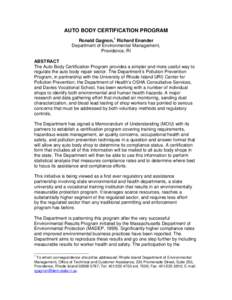 AUTO BODY CERTIFICATION PROGRAM Ronald Gagnon,1 Richard Enander Department of Environmental Management, Providence, RI ABSTRACT The Auto Body Certification Program provides a simpler and more useful way to