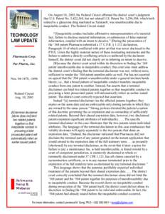 On August 10, 2005, the Federal Circuit affirmed the district court’s judgment that U.S. Patent No. 5,422,368, but not related U.S. Patent No. 5,296,504, which both related to a glaucoma drug marketed as Xalatan®, was