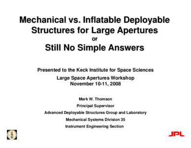Mechanical vs. Inflatable Deployable Structures for Large Apertures or Still No Simple Answers Presented to the Keck Institute for Space Sciences