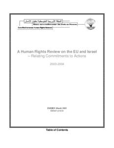 A Human Rights Review on the EU and Israel – Relating Commitments to Actions[removed]EMHRN March 2005 Edited version