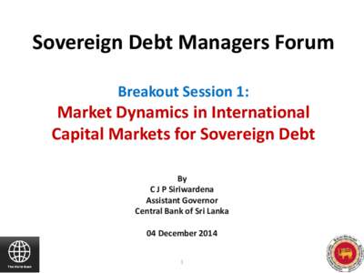 Sovereign Debt Managers Forum Breakout Session 1: Market Dynamics in International Capital Markets for Sovereign Debt By