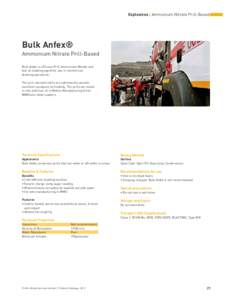 Explosives Ammonium Nitrate Prill-Based  Bulk Anfex® Ammonium Nitrate Prill-Based Bulk Anfex is a Porous Prill Ammonium Nitrate and fuel oil blasting agent for use in commercial