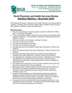 OFFICE OF RURAL AND NORTHERN HEALTH Unit D – 101 1st Avenue N.W. , Dauphin, MB R7N 1G8 Phone: [removed]Fax: [removed]http://www.ornh.mb.ca  Rural Physician and Health Services Review