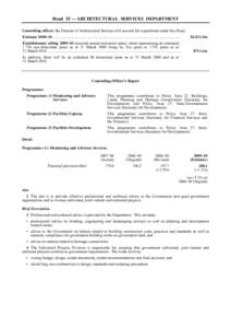 Head 25 — ARCHITECTURAL SERVICES DEPARTMENT Controlling officer: the Director of Architectural Services will account for expenditure under this Head. Estimate 2009–10 .................................................