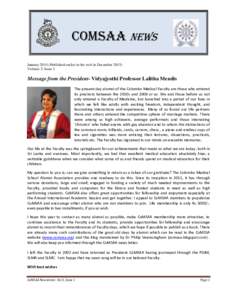 CoMSAA news JanuaryPublished earlier in the web in DecemberVolume 3: Issue 1 Message from the President- Vidyajyothi Professor Lalitha Mendis The present day alumni of the Colombo Medical Faculty are those 