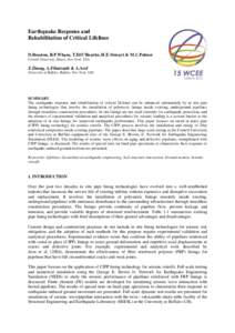 Earthquake Response and Rehabilitation of Critical Lifelines D.Bouziou, B.P.Wham, T.D.O’Rourke, H.E.Stewart & M.C.Palmer Cornell University, Ithaca, New York, USA  Z.Zhong, A.Filiatrault & A.Aref